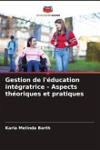 Gestion de l'éducation intégratrice - Aspects théoriques et pratiques