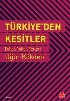 Türkiyeden Kesitler - Kökden, Ugur