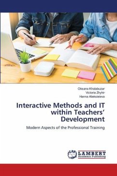 Interactive Methods and IT within Teachers¿ Development - Khalabuzar, Oksana;Zhyhir, Victoria;Alieksieieva, Hanna