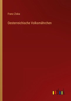 Oesterreichische Volksmährchen - Ziska, Franz