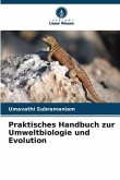 Praktisches Handbuch zur Umweltbiologie und Evolution