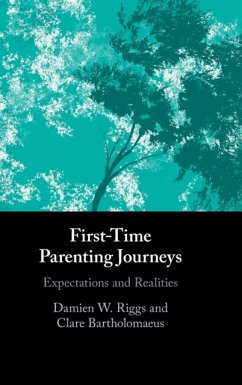 First-Time Parenting Journeys - Riggs, Damien W. (Flinders University of South Australia); Bartholomaeus, Clare (Flinders University of South Australia)