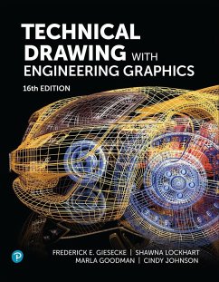 Technical Drawing with Engineering Graphics - Giesecke, Frederick; Giesecke, Frederick E.; Lockhart, Shawna; Goodman, Marla; Johnson, Cindy M.