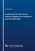 Vertriebsverbot für Lieferanten bei evidentem Fehlgebrauch des Zulieferteils durch den Endhersteller