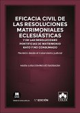 Eficacia civil de las resoluciones matrimoniales eclesiásticas y de las resoluciones pontificias de matrimonio rato y no consumado