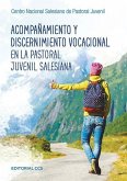 Acompañamiento y discernimiento vocacional en la Pastoral Juvenil