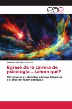 Egresé de la carrera de psicología... ¿ahora qué? - González Álvarez, Emanuel