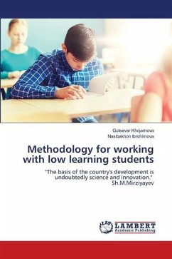 Methodology for working with low learning students - Khojamova, Gulsevar;Ibrohimova, Nasibakhon