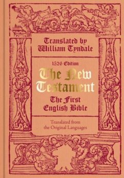 The New Testament translated by William Tyndale - Tyndale, William