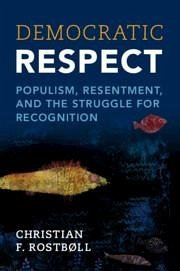 Democratic Respect - RostbÃ ll, Christian F. (University of Copenhagen)