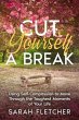 Cut Yourself A Break (eBook, ePUB) - Bild 1
