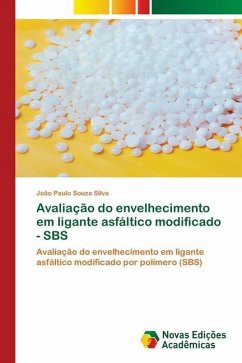 Avaliação do envelhecimento em ligante asfáltico modificado - SBS - Souza Silva, João Paulo