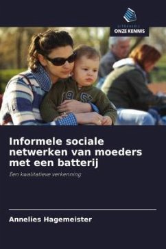 Informele sociale netwerken van moeders met een batterij - Hagemeister, Annelies