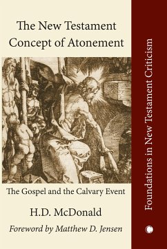 The New Testament Concept of Atonement PB - McDonald, H. D.