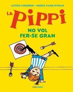 la Pippi no vol fer-se gran