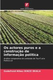 Os actores puros e a construção de informação política