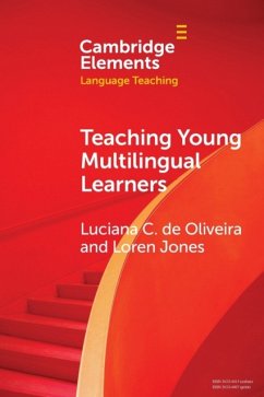 Teaching Young Multilingual Learners - Oliveira, Luciana C. de (Virginia Commonwealth University); Jones, Loren (University of Maryland, College Park)