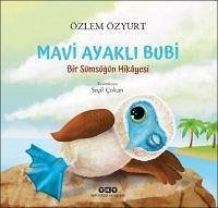 Mavi Ayakli Bubi - Bir Sümsügün Hikayesi - Özyurt, Özlem