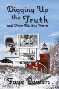 Digging Up the Truth and Other Big Bay Stories (eBook, ePUB) - Bowers, Faye