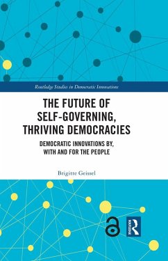 The Future of Self-Governing, Thriving Democracies (eBook, PDF) - Geissel, Brigitte