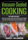 Vacuum-Sealed Cooking (eBook, ePUB) Vacuum-Sealed Cooking (eBook, ePUB)