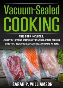 Vacuum-Sealed Cooking (eBook, ePUB) - Williamson, Sarah