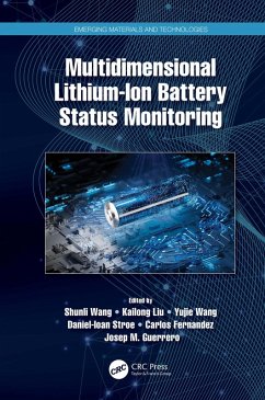 Multidimensional Lithium-Ion Battery Status Monitoring (eBook, ePUB) - Wang, Shunli; Liu, Kailong; Wang, Yujie; Stroe, Daniel-Ioan; Fernandez, Carlos; Guerrero, Josep M