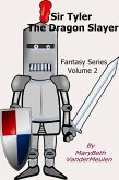 Sir Tyler The Dragon Slayer (Fantasy, #2) (eBook, ePUB)