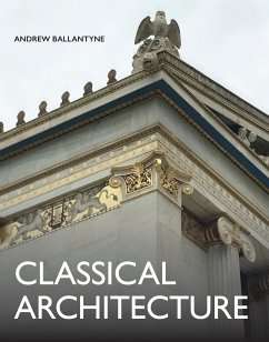 Classical Architecture (eBook, ePUB) - Ballantyne, Andrew