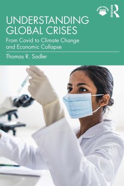 Understanding Global Crises (eBook, ePUB) - Sadler, Thomas