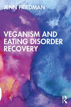 Veganism and Eating Disorder Recovery (eBook, PDF) - Friedman, Jenn