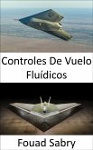 Controles De Vuelo Fluídicos (eBook, ePUB)
