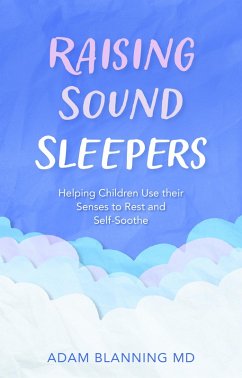 Raising Sound Sleepers (eBook, ePUB) - Blanning, Adam
