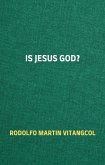 Is Jesus God? (eBook, ePUB)