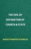 The Evil of Separation of Church & State (eBook, ePUB)