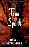 True Spirit (Clan of the Archangel Series, #2) (eBook, ePUB)