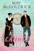 Jane Austen Cannot Marry (eBook, ePUB) Jane Austen Cannot Marry (eBook, ePUB)