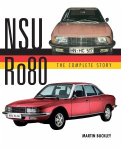 NSU Ro80 - The Complete Story (eBook, ePUB) - Buckley, Martin