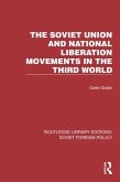 The Soviet Union and National Liberation Movements in the Third World (eBook, PDF)