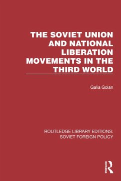 The Soviet Union and National Liberation Movements in the Third World (eBook, PDF) - Golan, Galia