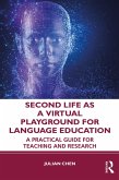 Second Life as a Virtual Playground for Language Education (eBook, PDF)