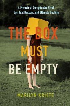 The Box Must Be Empty (eBook, ePUB) - Kriete, Marilyn