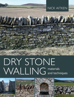 Dry Stone Walling - Materials and Techniques (eBook, ePUB) - Aitken, Nick