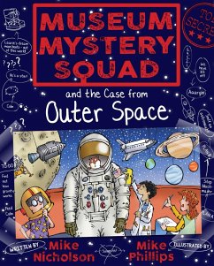 Museum Mystery Squad and the Case from Outer Space (eBook, ePUB) - Nicholson, Mike
