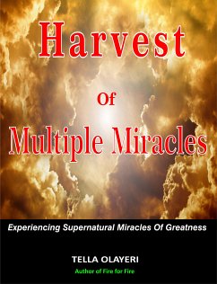 Harvest Of Multiple Miracles (eBook, ePUB) - Olayeri, Tella