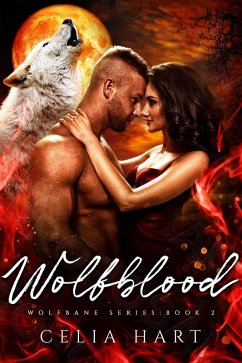 Wolfblood (Wolfbane Series, #2) (eBook, ePUB) - Hart, Celia