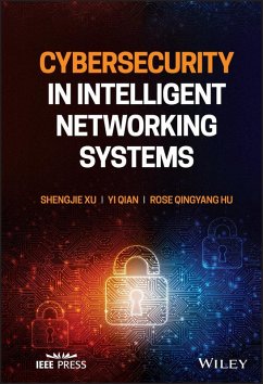 Cybersecurity in Intelligent Networking Systems (eBook, PDF) - Xu, Shengjie; Qian, Yi; Hu, Rose Qingyang