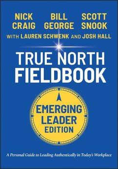 True North Fieldbook, Emerging Leader Edition (eBook, PDF) - George, Bill; Schwenk, Lauren; Hall, Josh