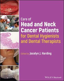 Care of Head and Neck Cancer Patients for Dental Hygienists and Dental Therapists (eBook, PDF)