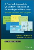 A Practical Approach to Quantitative Validation of Patient-Reported Outcomes (eBook, PDF)